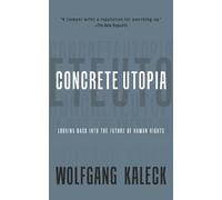 Wolfgang Kaleck The Concrete Utopia (Tascabile)