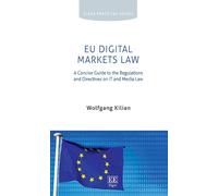 Wolfgang Kilian EU Digital Markets Law (Copertina rigida) Elgar Practical Guides