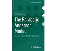 Wolfgang König The Parabolic Anderson Model (Copertina rigida)