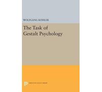 Wolfgang Kohler The Task of Gestalt Psychology (Copertina rigida)