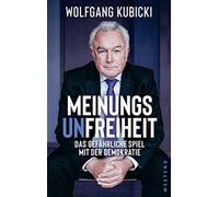Wolfgang Kubick Meinungsunfreiheit: Das gefährliche Spiel mit (Copertina rigida)