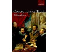 Wolfgang Künne Conceptions of Truth (Tascabile)