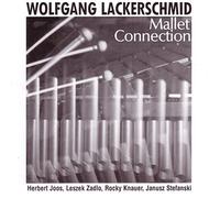 Wolfgang Lackerschmid - Mallet Connection by Wolfgang Lackerschmid