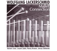 Lackerschmid, Wolfgang - Mallet Connection