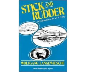 Wolfgang Langew Stick and Rudder: An Explanation of the Art o (Copertina rigida)