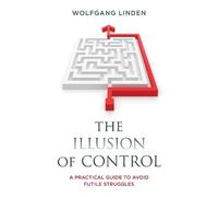 Wolfgang Linden The Illusion of Control (Copertina rigida)