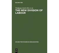 Wolfgang Littek The New Division of Labour (Copertina rigida)
