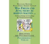 Wolfgang M Mertens Herbert Scholpp Was Freud und Jung nicht zu hoff (Tascabile)