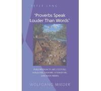 Wolfgang Mieder «Proverbs Speak Louder Than Words» (Copertina rigida)