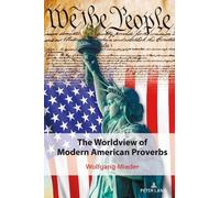 Wolfgang Mieder The Worldview of Modern American Proverbs (Copertina rigida)