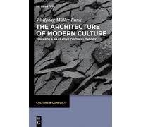 Wolfgang Müller-Funk The Architecture of Modern Culture (Copertina rigida)