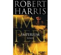 Wolfgang Müller Robert Harris Imperium: Roman (Cicero, Band 1) (Tascabile)
