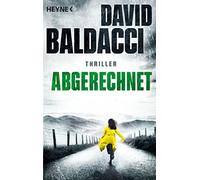 Wolfgang Neuhaus David Baldacci Abgerechnet: Thriller (Die Atlee-Pin (Tascabile)