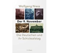 Wolfgang Niess Der 9. November: Die Deutschen und ihr Schicks (Copertina rigida)
