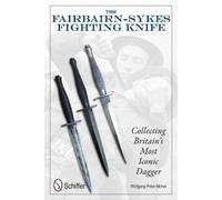 Wolfgang Peter-Michel The Fairbairn-Sykes Fighting Knife (Copertina rigida)