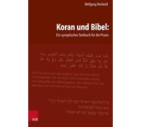 Wolfgang Reinbo Koran und Bibel: Ein synoptisches Textbuch fü (Copertina rigida)