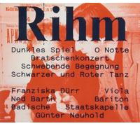 Wolfgang Rihm: Dunkles Spiel (Dark Game) / O Notte / Viola Concerto / Schwebende Begegnung (Floating Encounter) / Schwarzer und Roter Tanz (Black and Red Dance) by Bayer