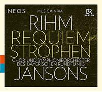 Chor und Symphonieorchester des Bayerischen Rundfunks / Mariss Jansons - Wolfgang Rihm: Requiem-Strophen