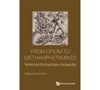 Wolfgang Sachse From Opium To Methamphetamines: The Nine Live (Copertina rigida)