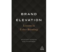 Wolfgang Schaefer JP Kuehlwein Brand Elevation (Copertina rigida)