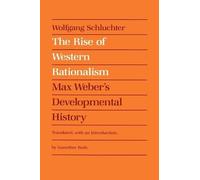 Wolfgang Schluchter The Rise of Western Rationalism (Tascabile)