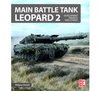 Wolfgang Schnei Main Battle Tank Leopard 2: Development - Var (Copertina rigida)