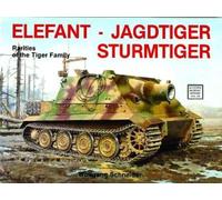 Elefant Jagdtiger Sturmtiger: Rarities of the Tiger Family