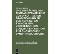 Wolfgang Schrag Das Verhältnis Des Thomas-Evangeliums Zur Syn (Copertina rigida)