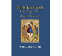 Wolfgang Smith Christian Gnosis (Copertina rigida)