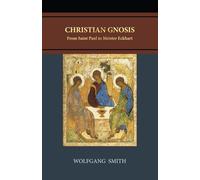 Wolfgang Smith Christian Gnosis (Copertina rigida)