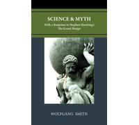 Wolfgang Smith Science and Myth (Copertina rigida)