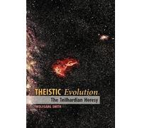 Wolfgang Smith Theistic Evolution (Copertina rigida)