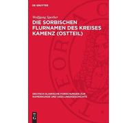 Wolfgang Sperbe Die Sorbischen Flurnamen Des Kreises Kamenz ( (Copertina rigida)