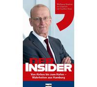 Wolfgang Stepha Der Insider.: Von Airbus bis zum Hafen: Wahrh (Copertina rigida)