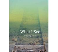 Wolfgang Strassl What I See (Copertina rigida) Wolfgang Strassl