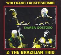 WOLFGANG & THE BRAZILIAN TRIO LACKERSCHMID Samba Gostoso (CD)