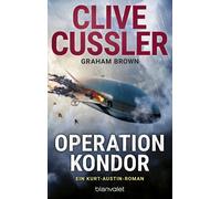 Wolfgang Thon C Operation Kondor: Ein Kurt-Austin-Roman (Die Kurt-A (Tascabile)