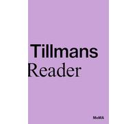 Wolfgang Tillmans: A Reader