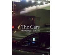 Wolfgang Tillmans Wolfgang Tillmans: The Cars (Tascabile)