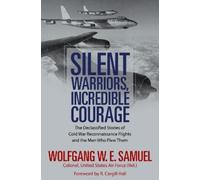 Wolfgang W.E. Samuel Silent Warriors, Incredible Courage (Copertina rigida)
