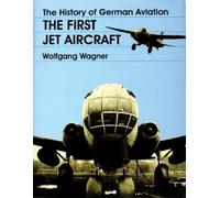 Wolfgang Wagner The History of German Aviation (Copertina rigida)