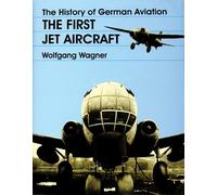 Wolfgang Wagner The History of German Aviation (Copertina rigida)
