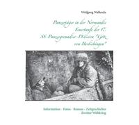 Wolfgang Wallen Panzerjäger in der Normandie Feuertaufe der 17. SS-P (Tascabile)