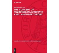 Wolfgang Wechle The Concept of Fuzziness in Automata and Lang (Copertina rigida)