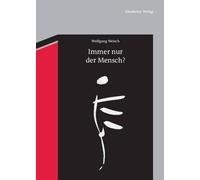 Wolfgang Welsch Immer nur der Mensch? (Copertina rigida)