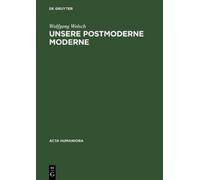Wolfgang Welsch Unsere Postmoderne Moderne (Copertina rigida)