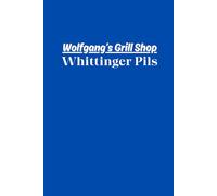 Wolfgang's Grill Shop Inspired Whittinger Pils 120 page notebook for BAOR Veterans: Taff's Press Blue Wolfgang's Bratwurst Wagon inspired paperback notebook