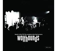 Wolfhounds - Hands In The Till: The Complete John Peel Sessions