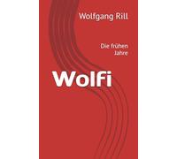 Wolfi: Die frühen Jahre