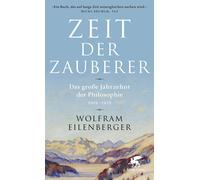 Wolfram Eilenbe Zeit der Zauberer: Das große Jahrzehnt der Philosoph (Tascabile)